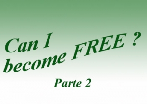 Can I become free ? (part 2)
